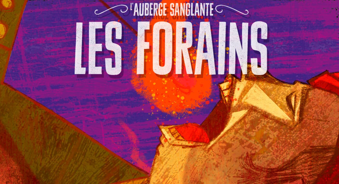 Les Forains : L'Auberge Sanglante fait son cirque !