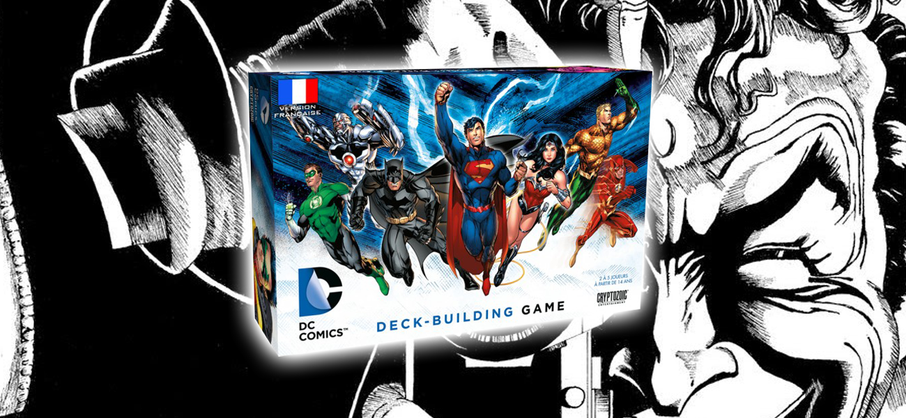 DC Comics Deckbuilding : marquer les poings !