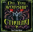 boîte du jeu : Do You Worship Cthulhu ?